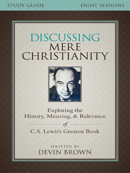 Title details for Discussing Mere Christianity Study Guide by Devin Brown - Wait list